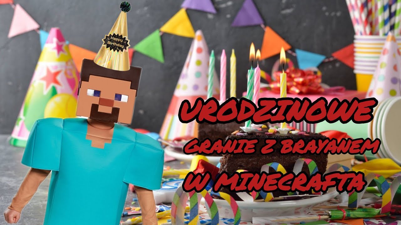 Urodzinowe granie z Brayanem w minecrafta (specjalny odcinek)