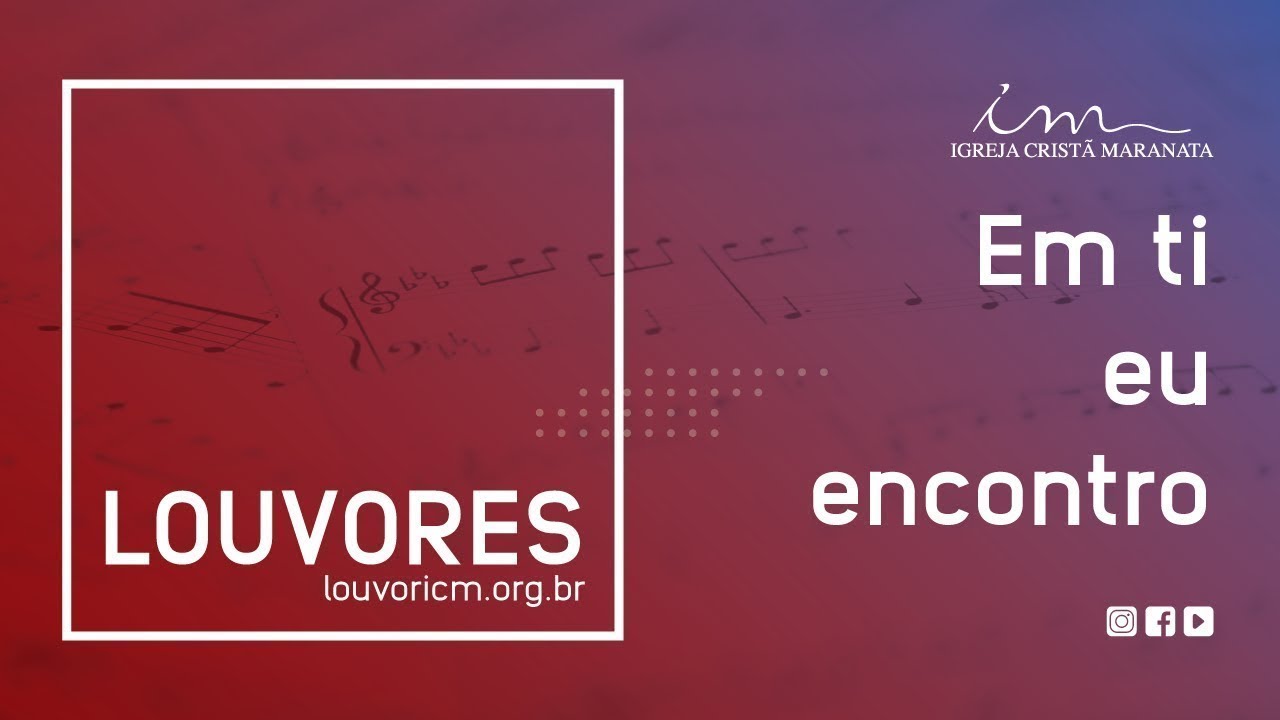 LOUVOR - Em ti eu encontro, ó Deus, toda a paz - Igreja Cristã Maranata