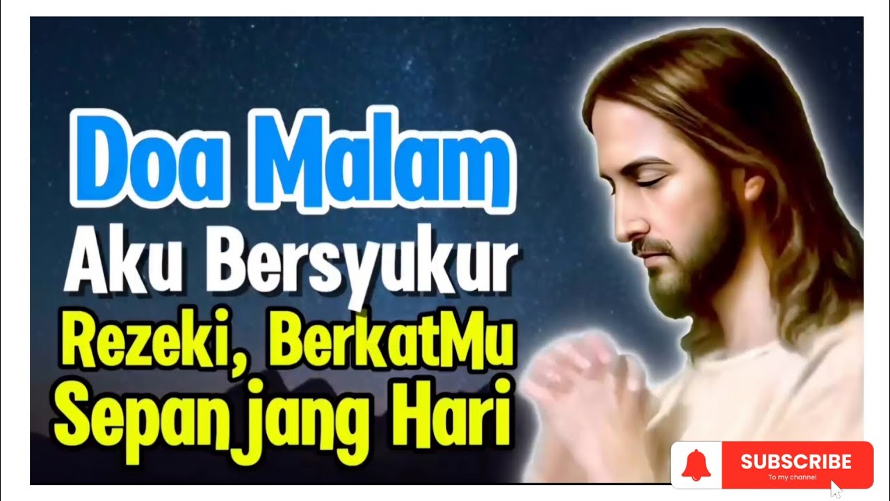 DOA MALAM🌙| Bersyukur atas Rezeki, dan Berkat-Mu Sepanjang Hari‼️