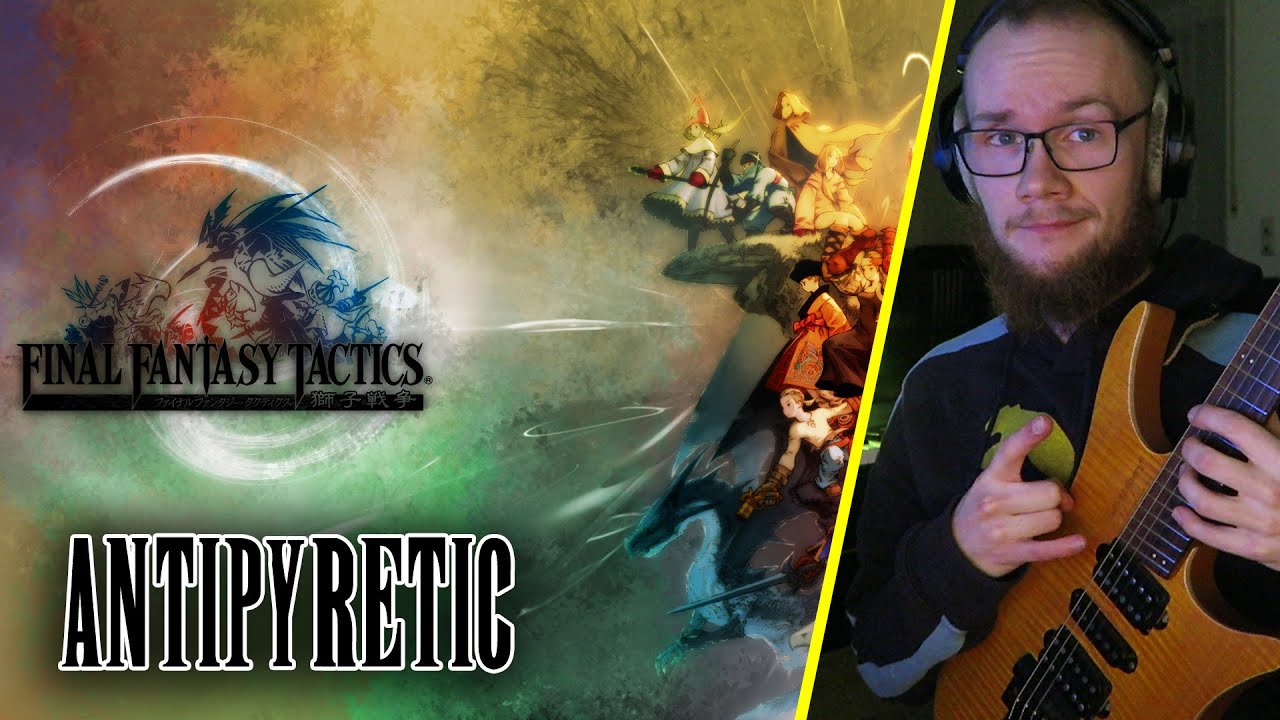 Final Fantasy Tactics - Antipyretic [Epic Rock Version]
