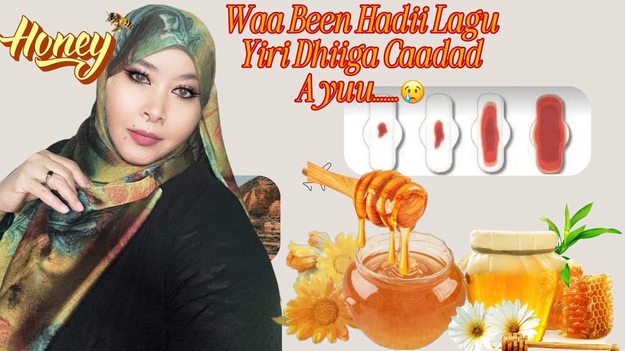Dhiiga Caadada Miyuu Kugu Xirxirayaa Malabka Hadii Aad Isticmashif #health #honey #duet  #love