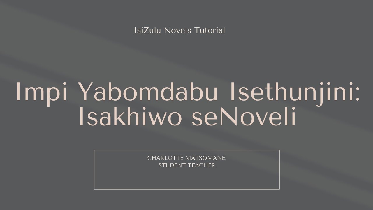 Impi Yabomdabu Isethunjini: Grade 12 Isakhiwo se Noveli