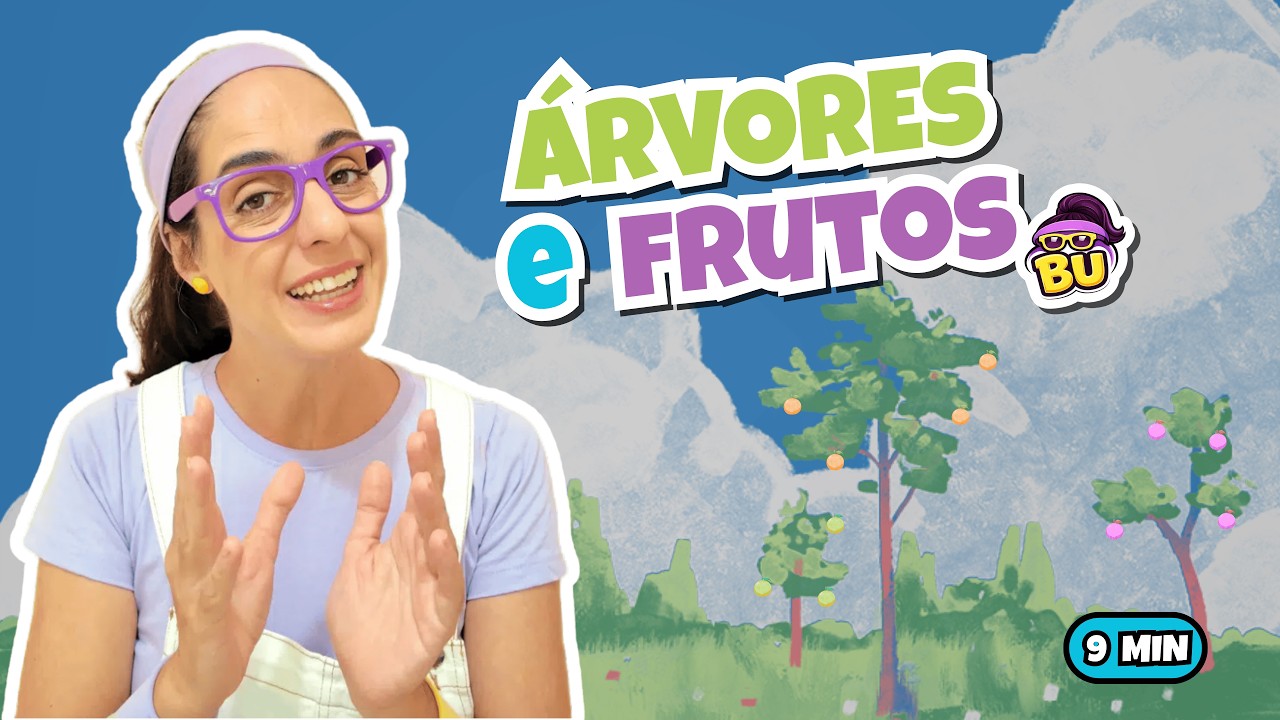 ÁRVORES e FRUTOS - Conhecendo a Natureza - Com a Bu