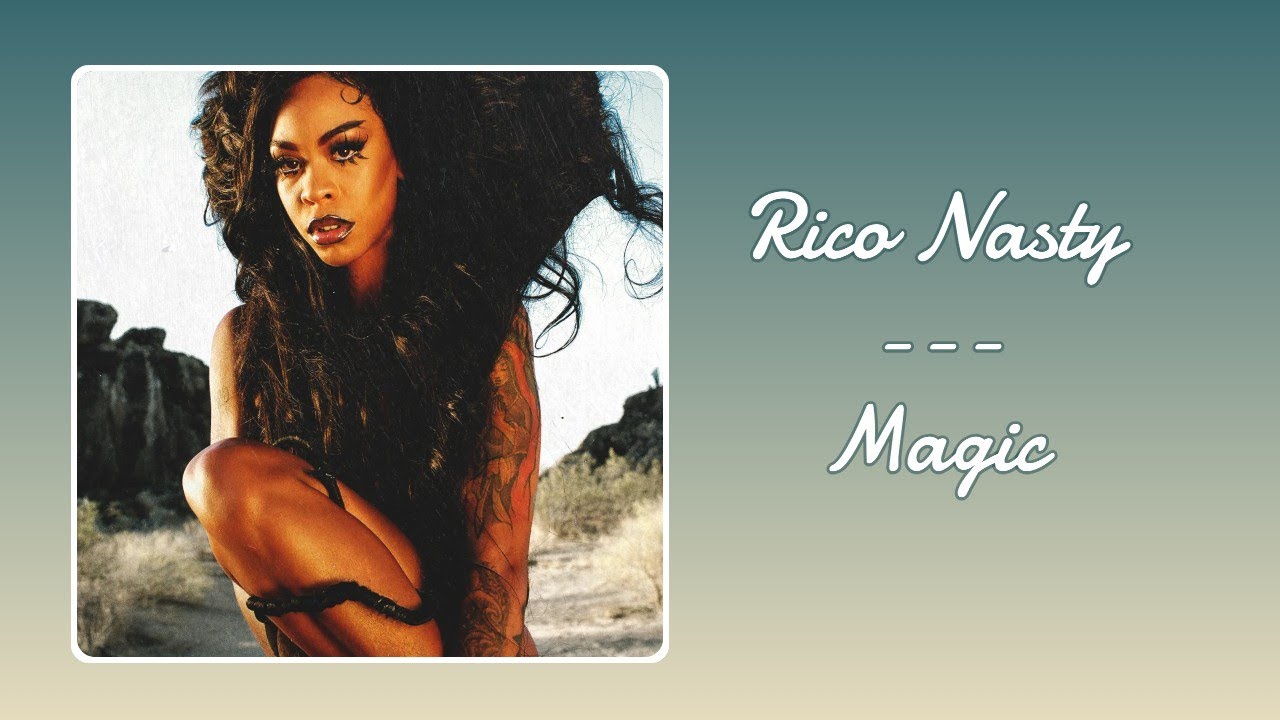Magic - Rico Nasty | SLOWED + REVERB