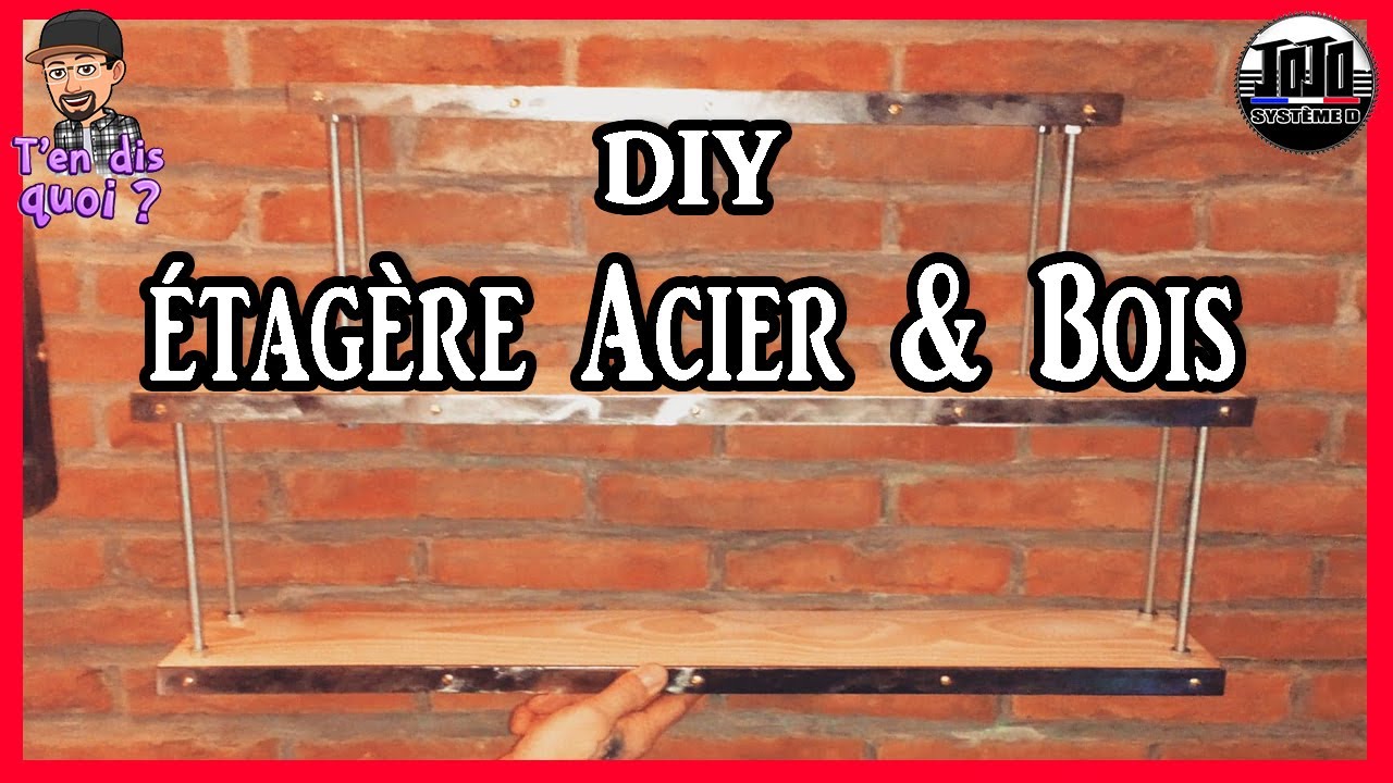 Fabriquer une étagère / Bois & Acier / DIY / On Bricole #18