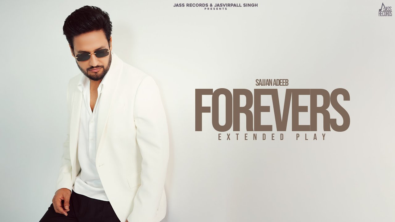 FOREVERS  (Jukebox) Sajjan Adeeb | New Punjabi Songs 2025 | Latest Punjabi Songs 2025 | Jass Records