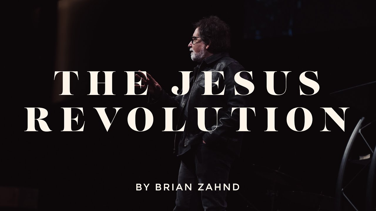 The Jesus Revolution || Pastor Brian Zahnd