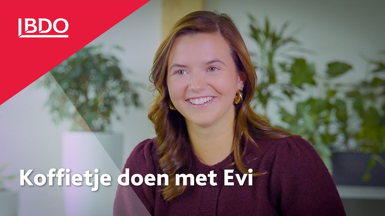 Koffietje doen met Evi, assistent accountant Accountancy & Bedrijfsadvies bij BDO