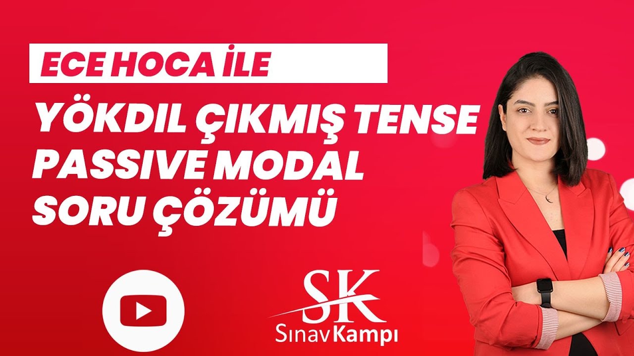 YÖKDİL ÇIKMIŞ TENSE-PASSIVE-MODAL SORU ÇÖZÜMÜ I ECE HOCA