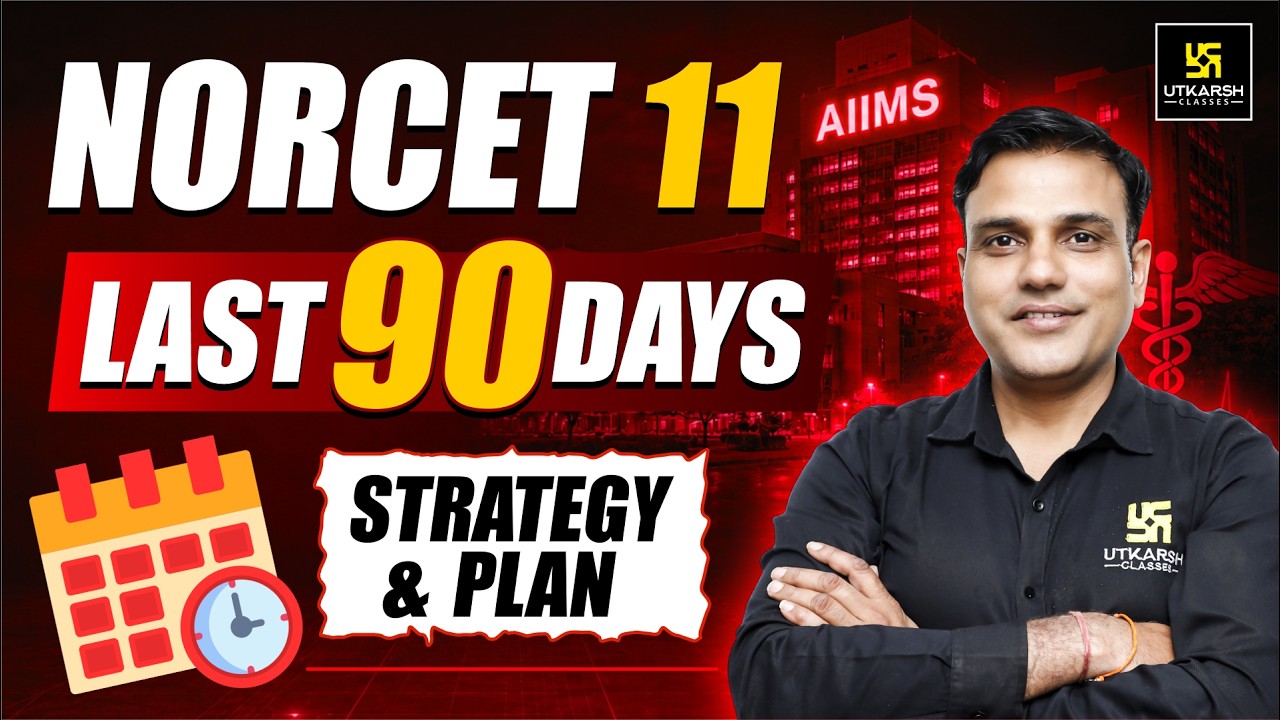 NORCET 11 Last 90 Days Preparation Strategy | Complete Study Plan for NORCET Exam