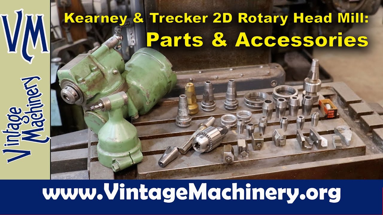 Kearney & Trecker 2D Rotary Head Milling Machine: Parts and Accessories