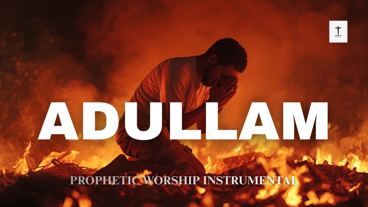 ADULLAM | Powerful Prayer Chant | Theophilus Sunday | Prayer Music