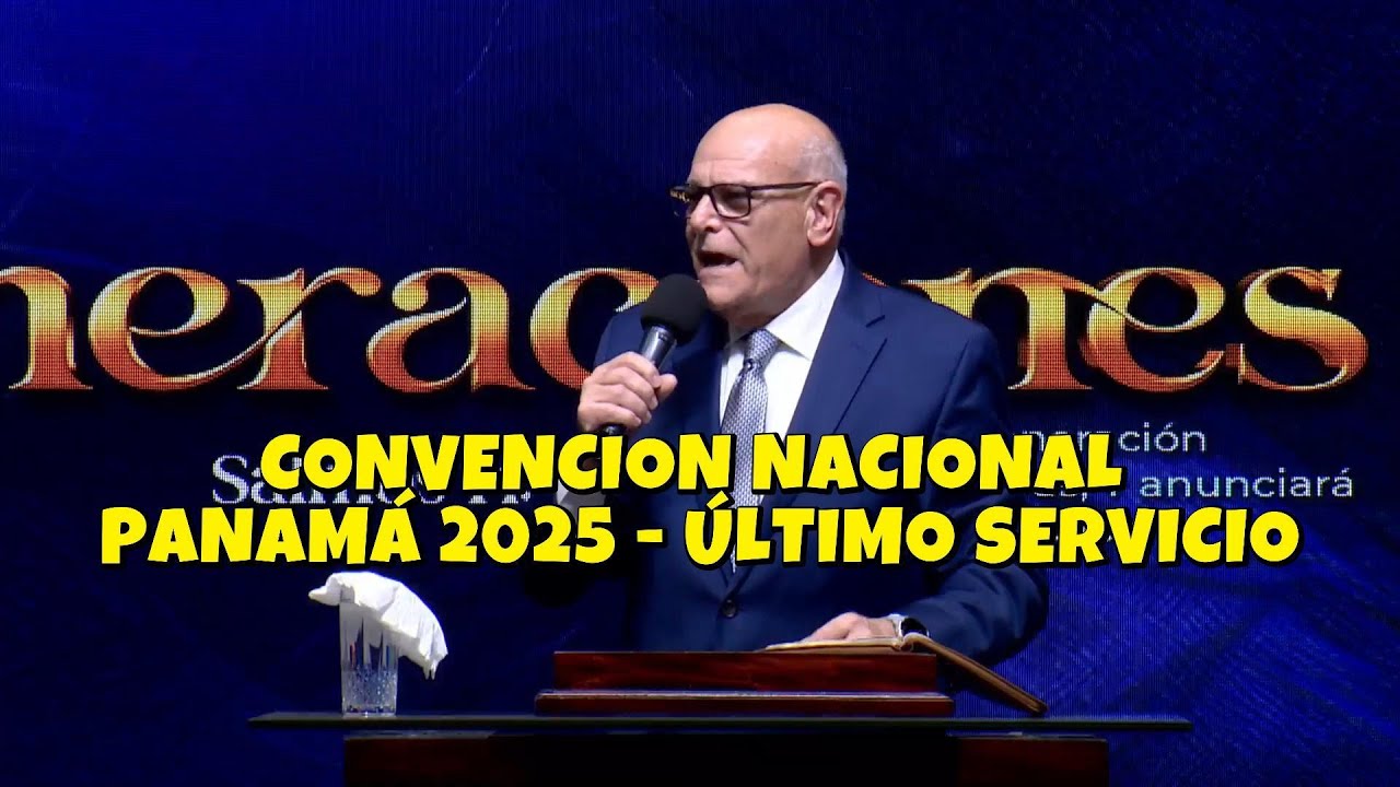 🔥CONVENCIÓN NACIONAL PANAMÁ 2025💥Ps Alberto Ortega