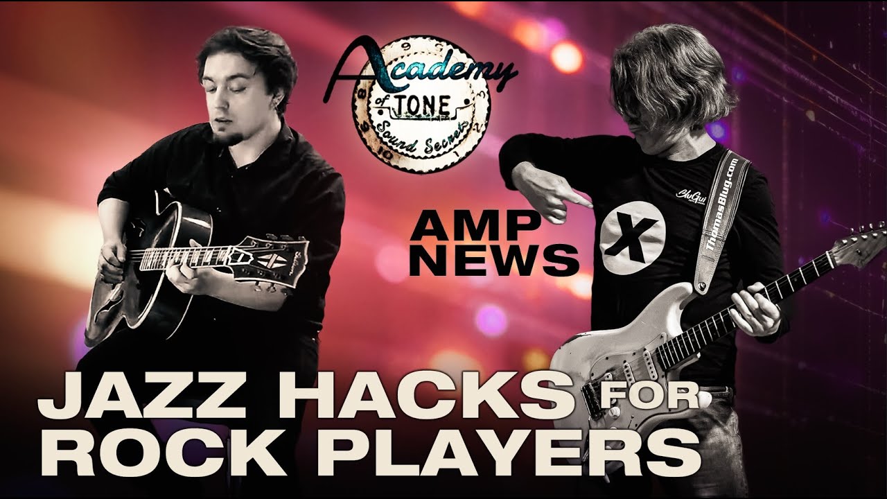 Academy of Tone #289: AMPX Tour Recap & Jazz Hacks for Rock Players feat. Kevin Burg