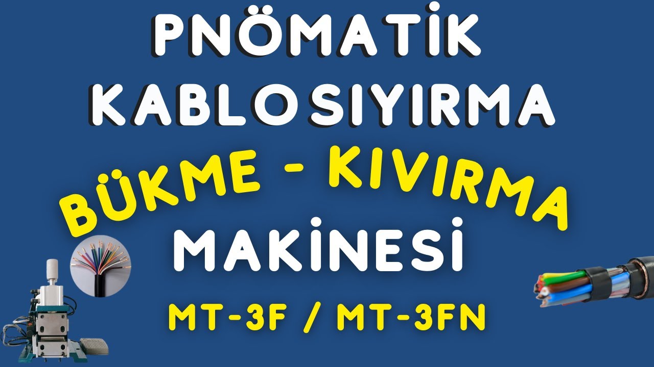 Pnomatik Kablo Sıyırma ve Bükme/kıvırma Makinesi (MT-3F / MT-3FN)