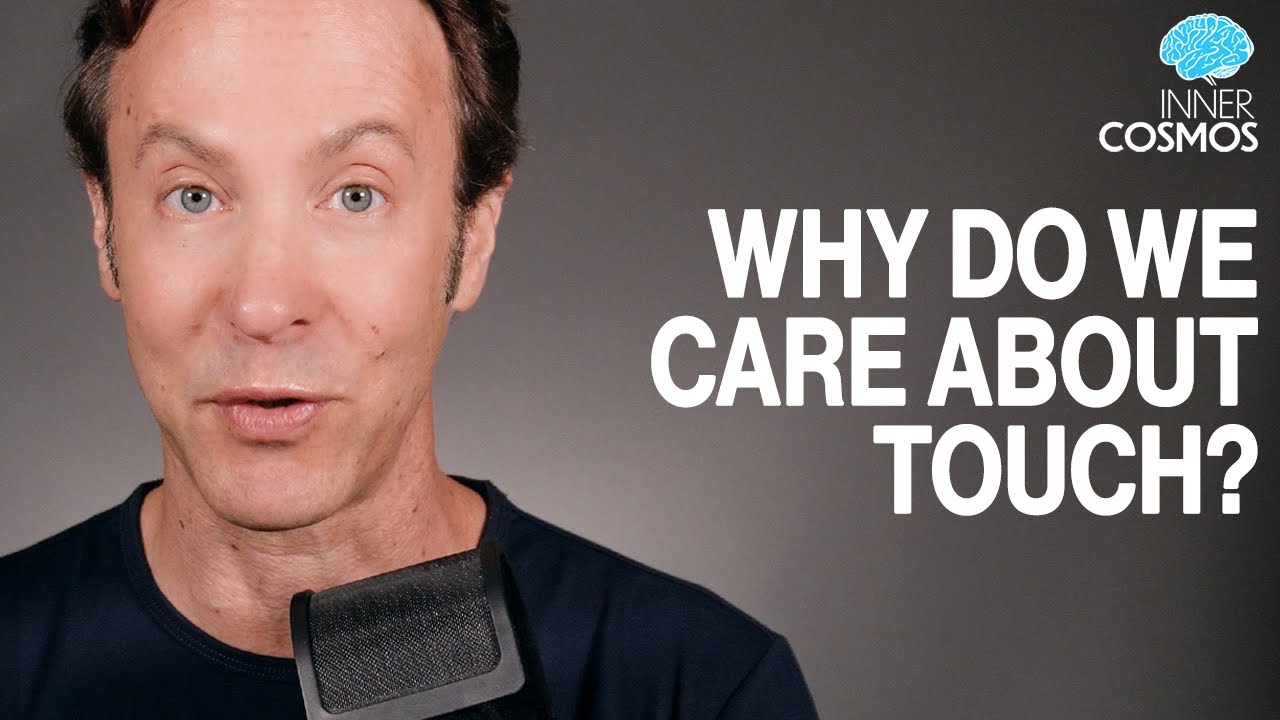 Why do we care so much about touch? | Inner Cosmos with David Eagleman