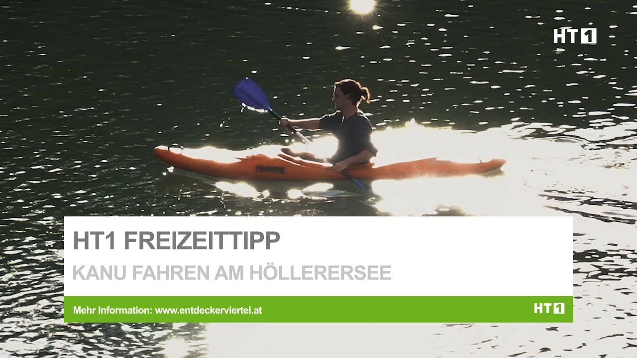 HT1 Freizeittipp: Kanu fahren am H&ouml;llerersee