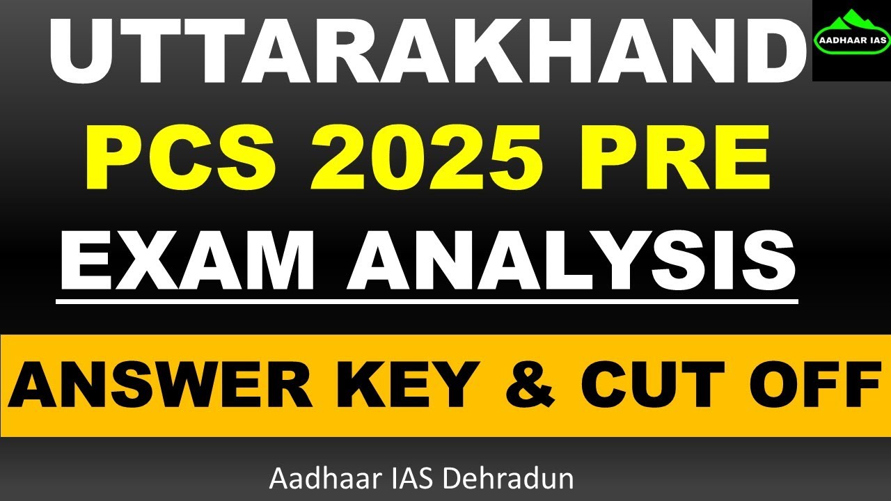 UKPSC PCS PRE 2025 Answer Key and Cut off | UK PCS Pre 2025 Paper Analysis, Answer Key and Cut off
