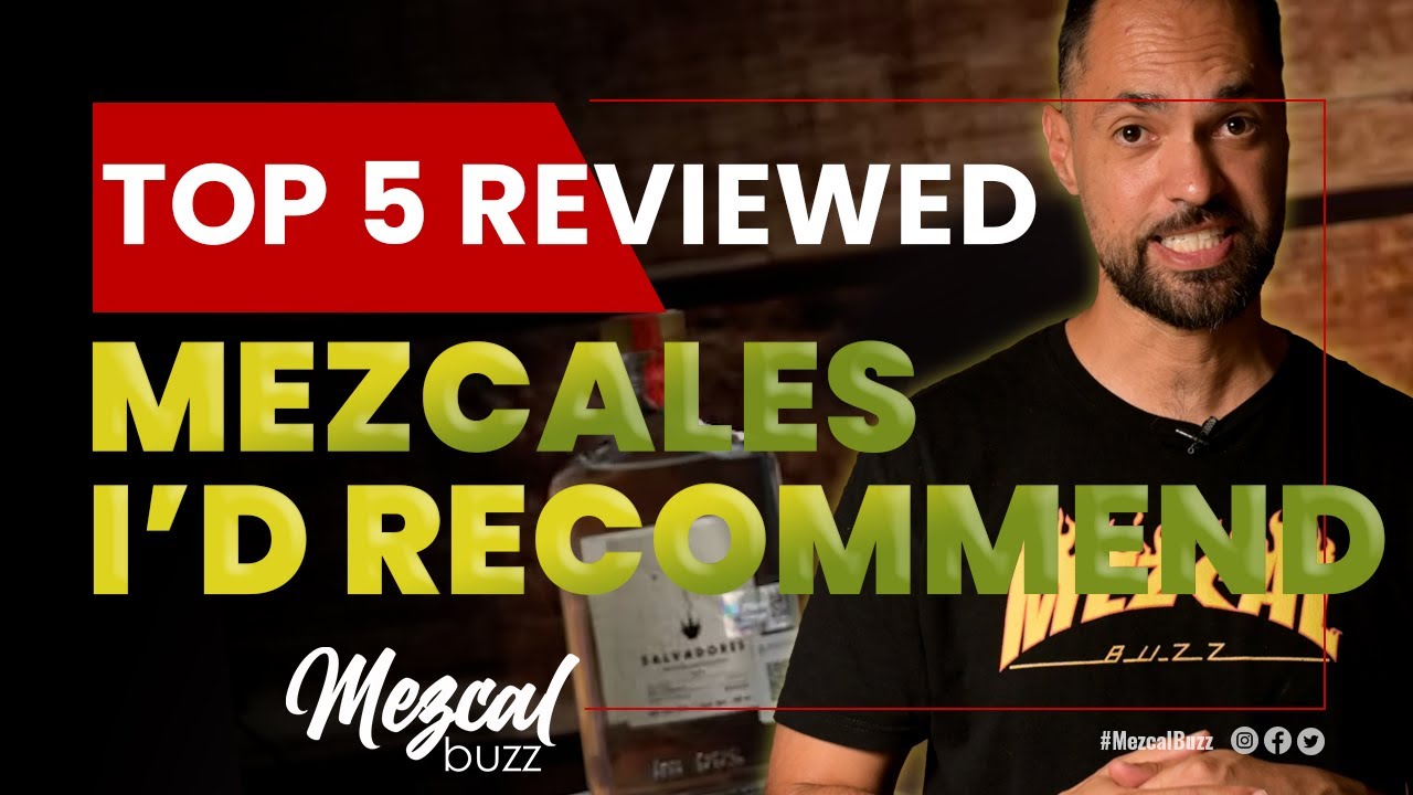 Mezcal Guide: Certified Sommelier's Top 5 Must-Try Picks - Mezcal Buzz