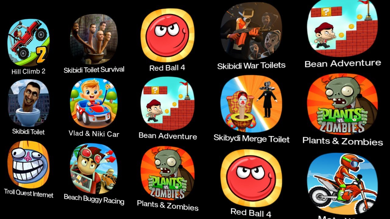 Hill Climb 2,Skibidi Toilet Survival,Skibidi Toilet,Vlad & Niki Car,Bean Adventure,Plants & Zombies