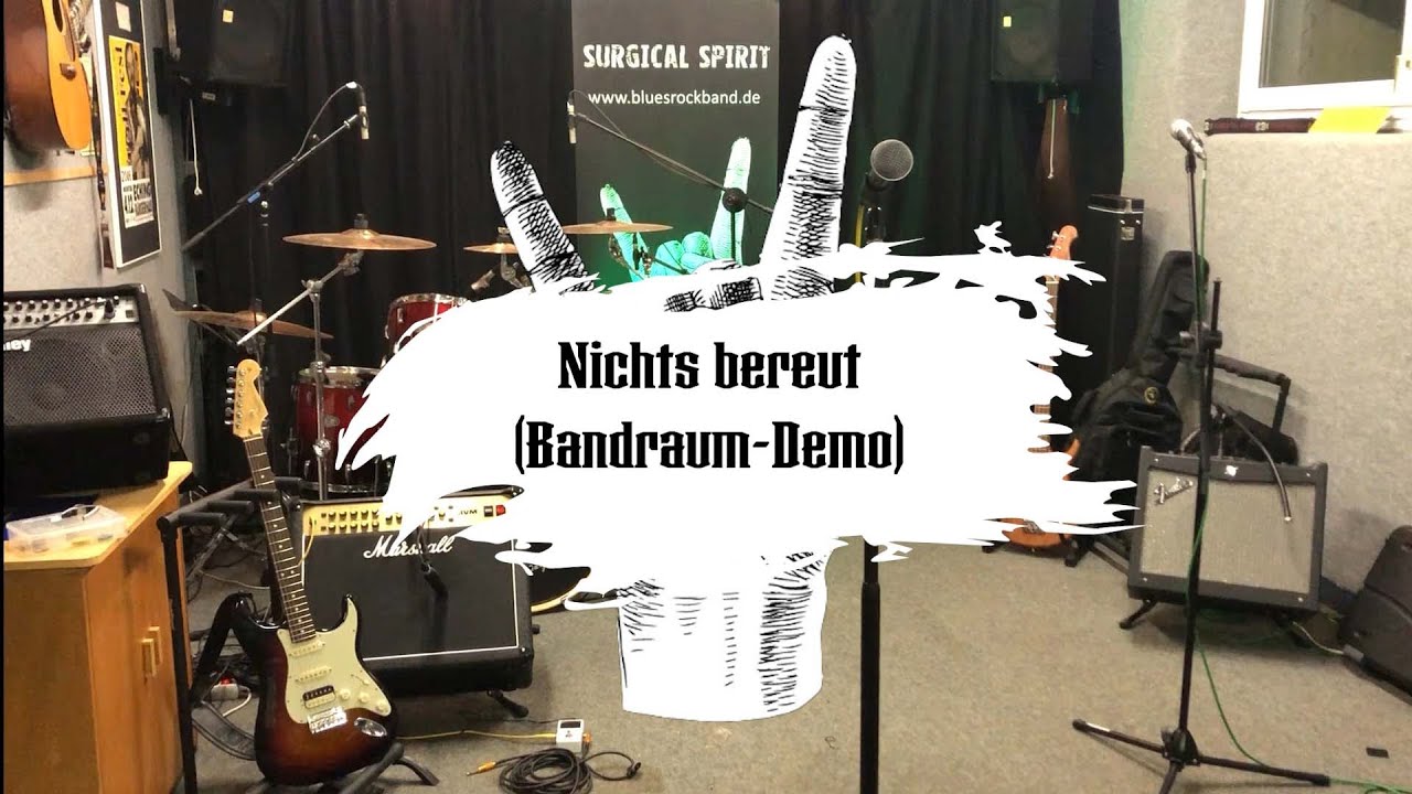 Surgical Spirit - Nichts bereut (Bandraum Demo)