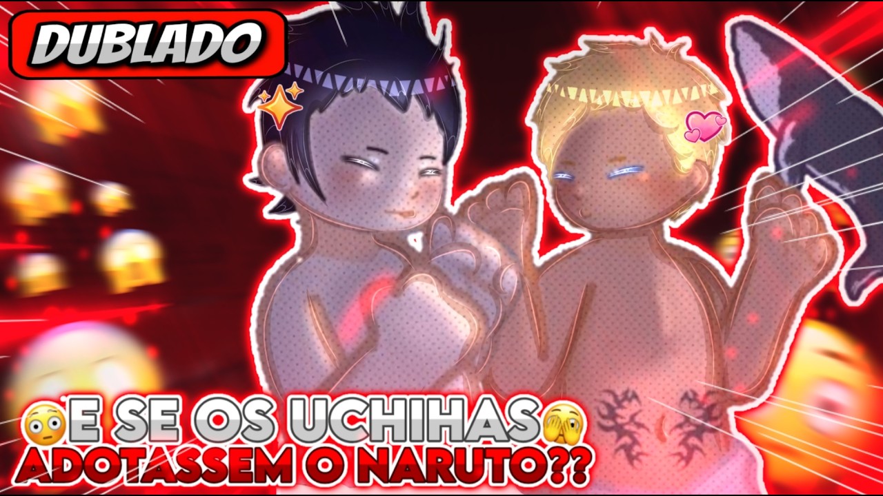 💮 | E Se Os Uchihas Adotassem O NARUTO??! | 💮 Mini filme (DUBLADO) Gacha Club 