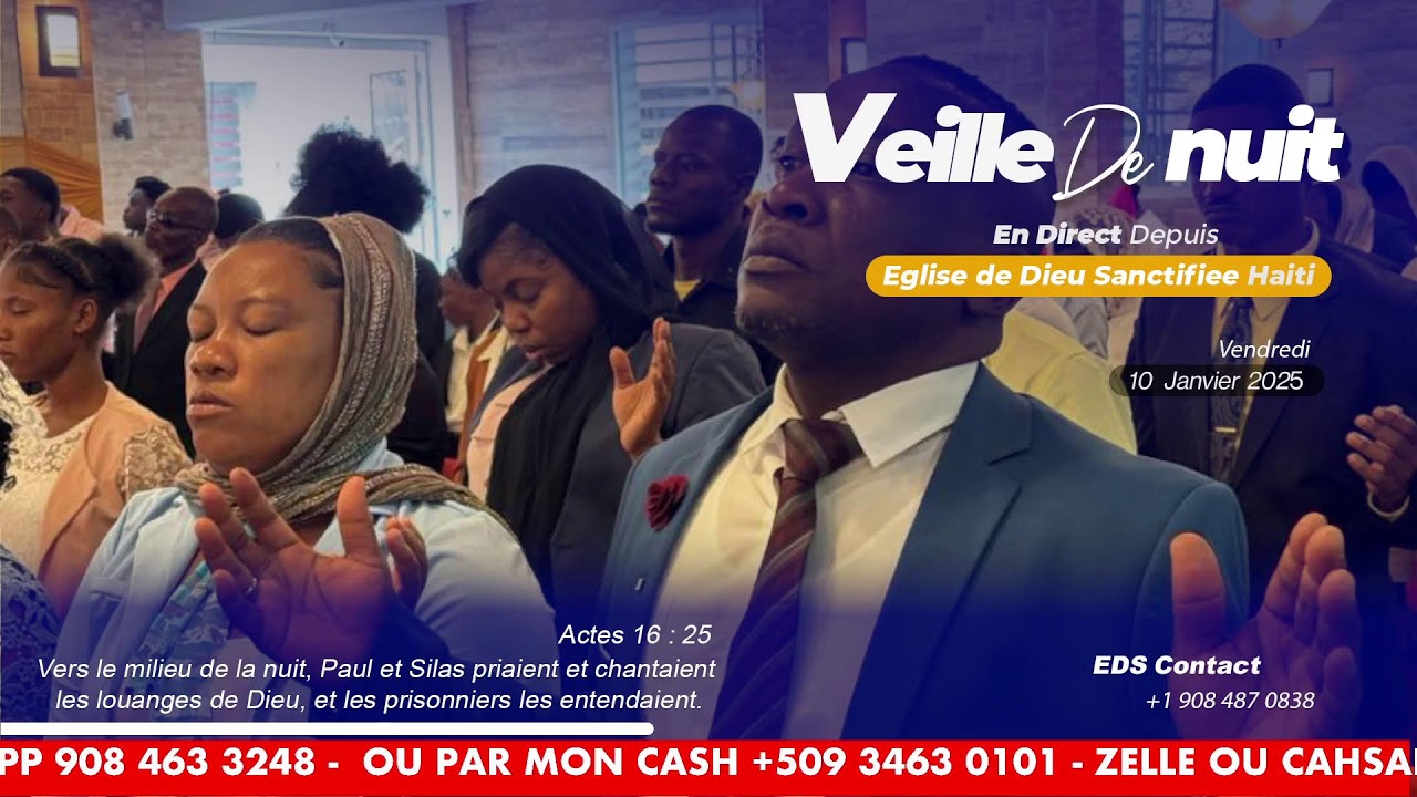 Veille de Nuit - Vendredi 10 JANVIER 2025 - EGLISE DE DIEU SANCTIFIEE HAITI