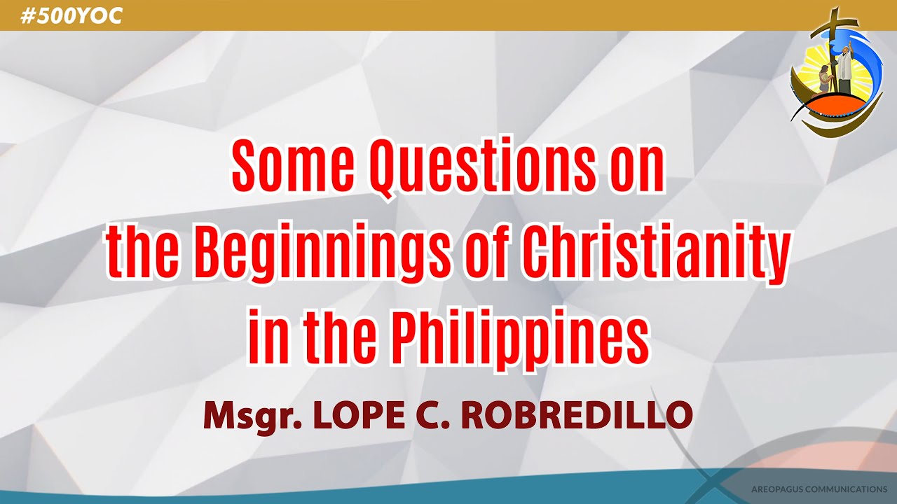Some Questions on the Beginnings of Christianity in the Philippines