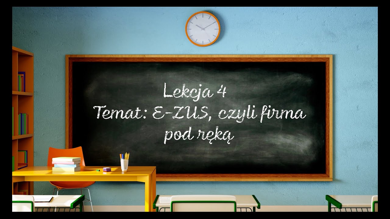 Lekcja 4 - E-ZUS, czyli firma pod ręką [Lekcje z ZUS]