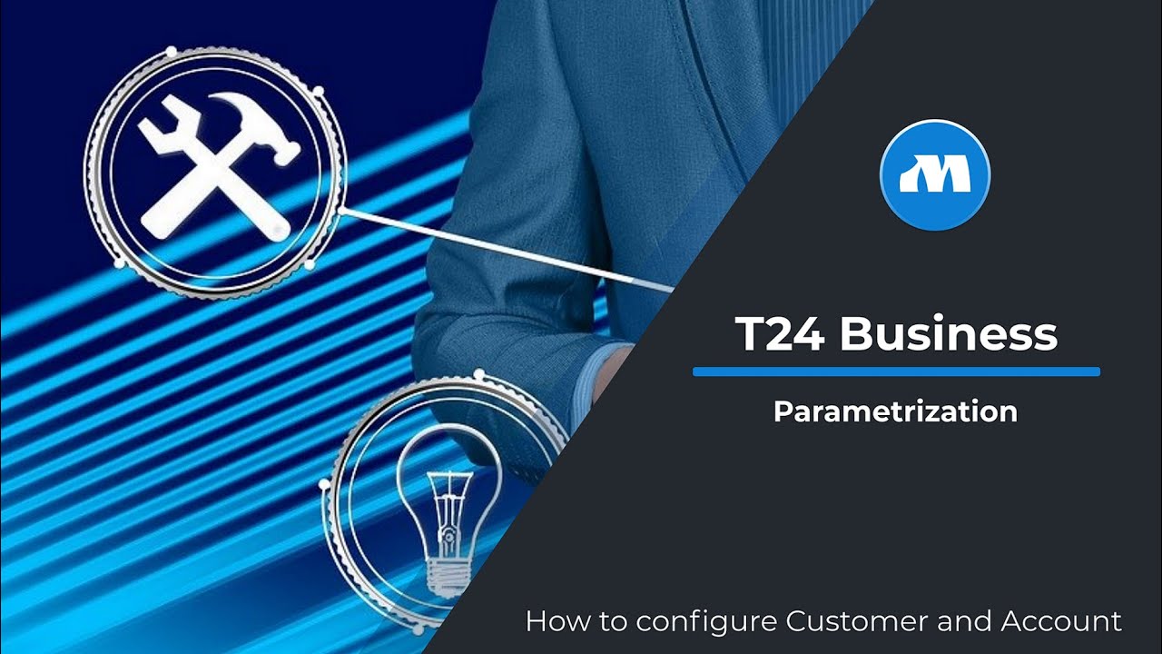 Temenos T24 Business Training  Tutorial | How to configure T24 Customer and Account Modules