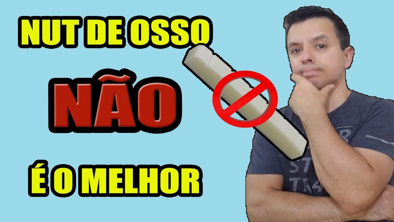 NUT DE OSSO PARA VIOLÃO NÃO É O MELHOR - VEJA QUAL O MELHOR TIPO DE NUT