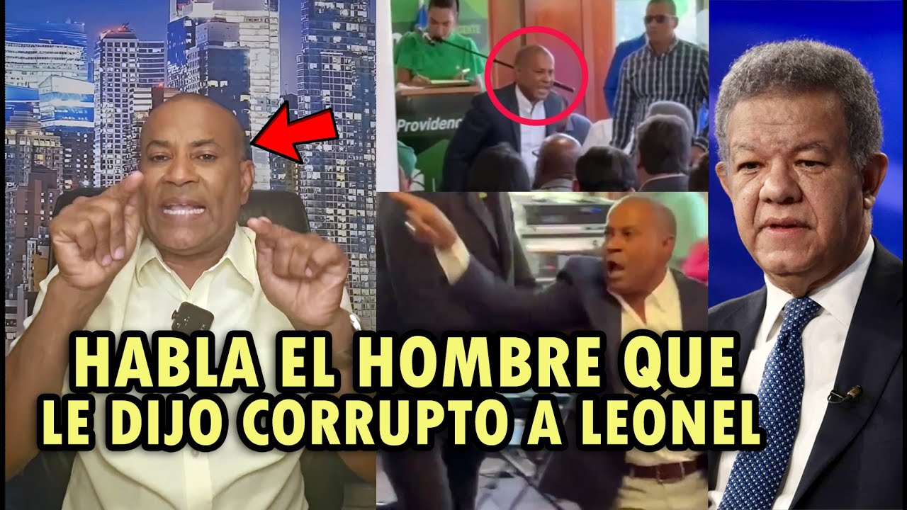 Ay mi madre habla el hombre que le dijo corrupto a Leonel en la cara!!!