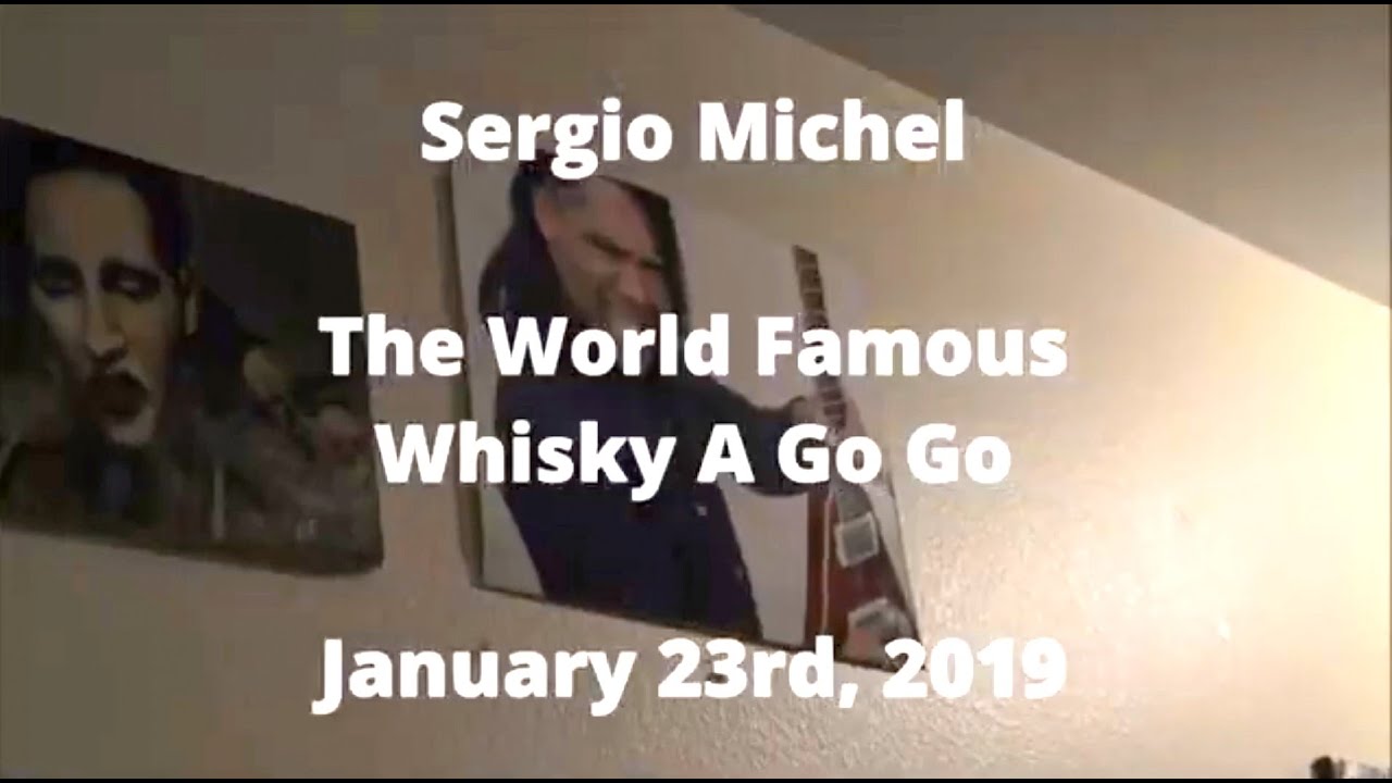Sergio Michel  - Whisky A Go Go concert film