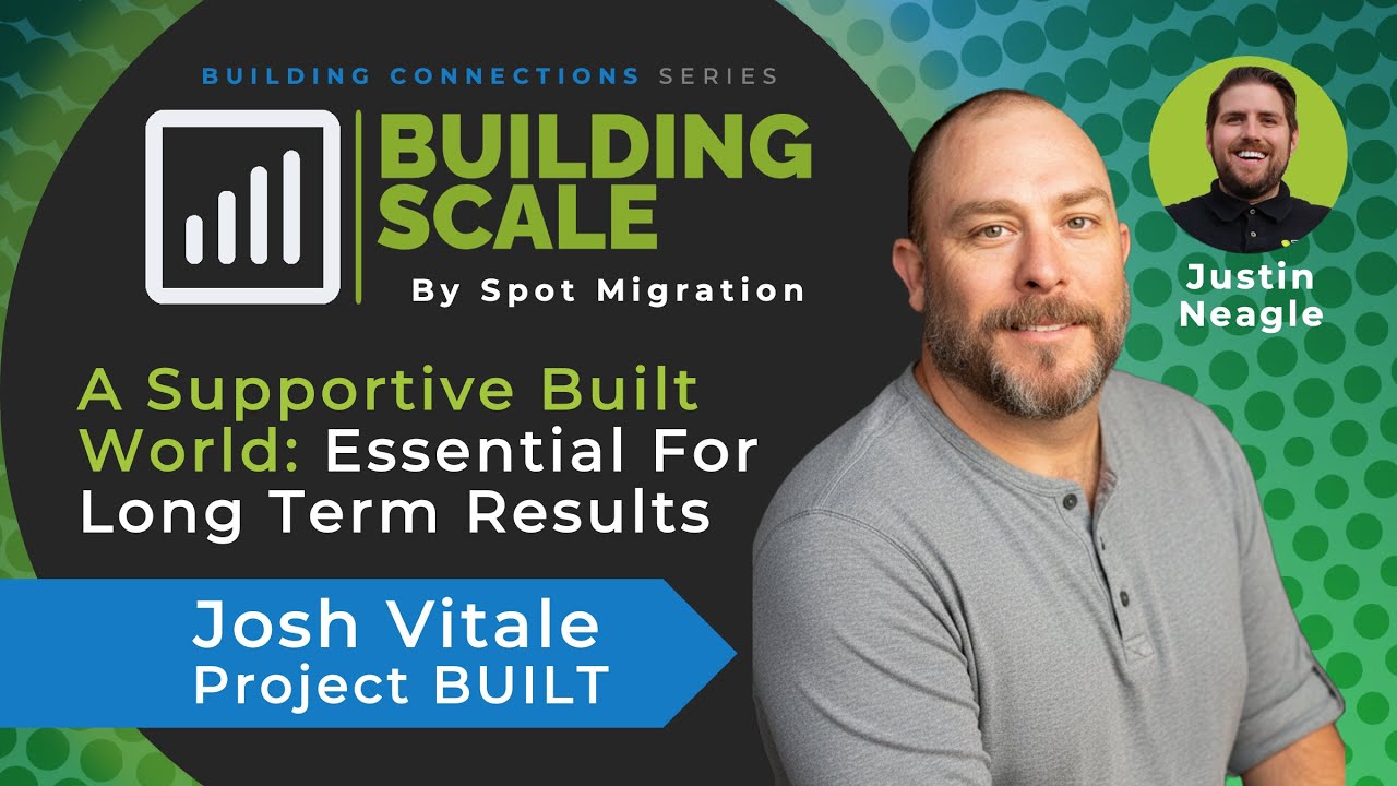 Building a Supportive Built World is Essential for Long-term Results with Josh Vitale - ProjectBUILT