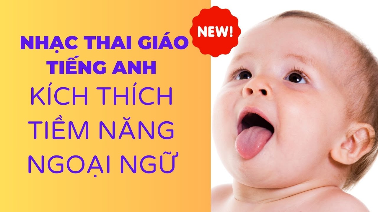 Nhạc Thai Giáo Tiếng Anh: Bước Khởi Đầu Cho Năng Khiếu Ngoại Ngữ