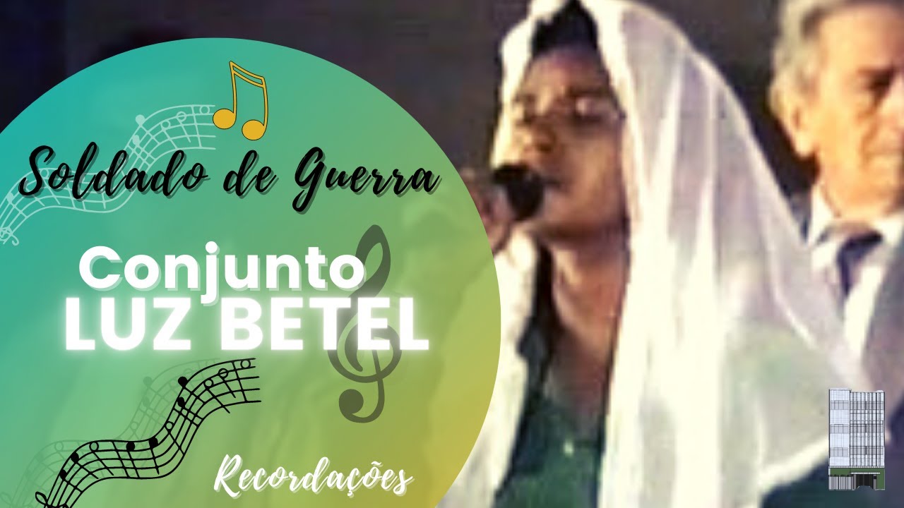 Conjunto Luz Betel - Soldado de Guerra