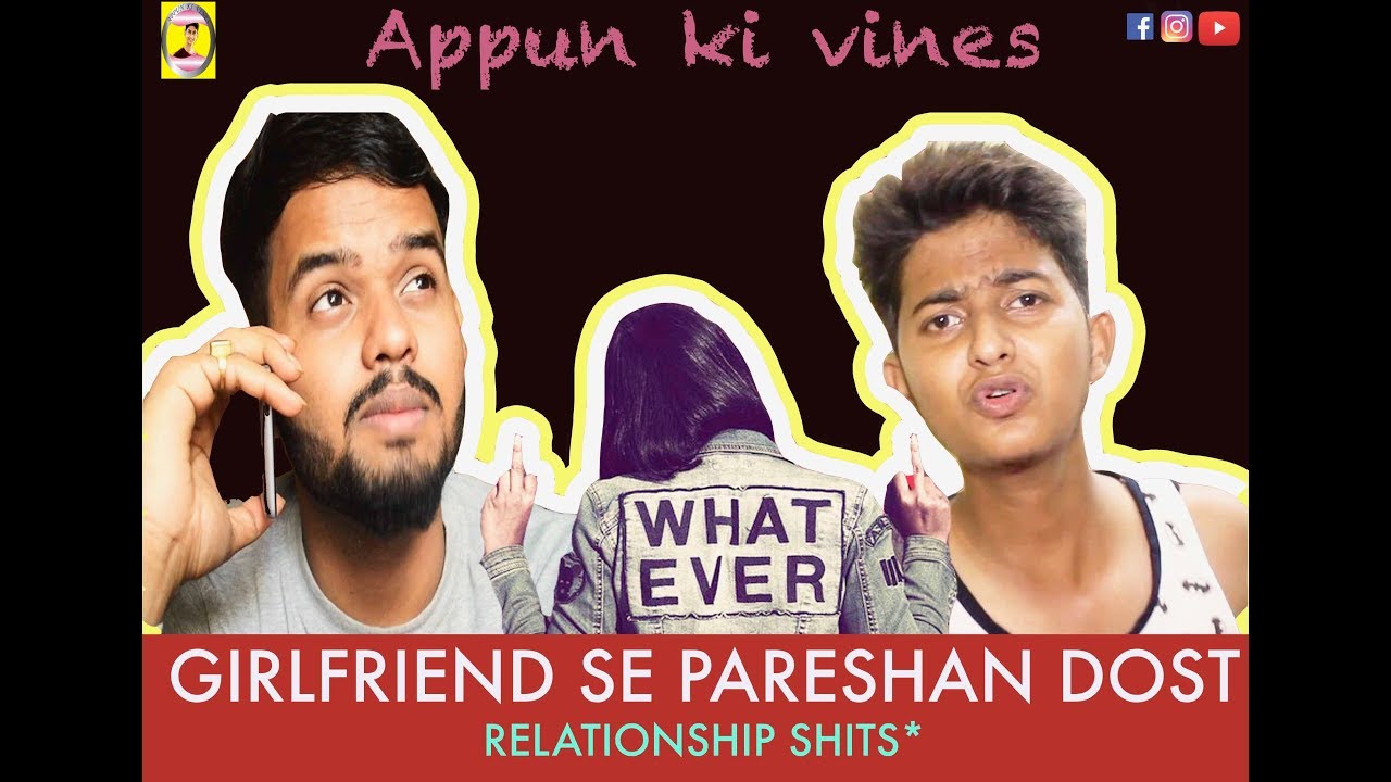 GIRLFRIEND SE PARESHAN DOST | REALTIONSHIPS Shits* | PYAAR KA PANCHNAMA || CUTTACK TOKA | ANSUMAN