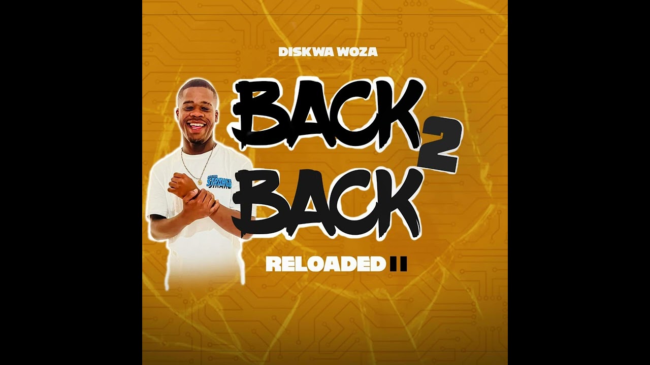 Diskwa Woza - Back2Back RELOADED || GQOM MIX 2024