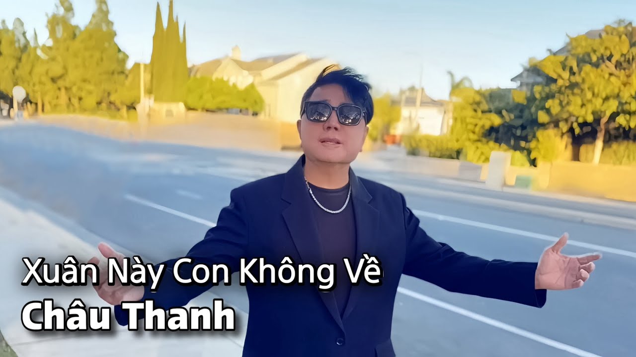 Xuân Này Con Không Về | CHÂU THANH | Nhạc Xuân 2026 