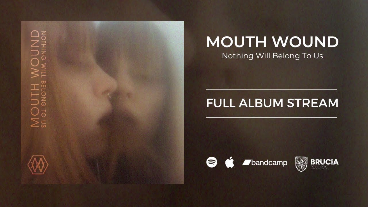 Mouth Wound - Nothing Will Belong To Us [Dark Ambient / Noise / Experimental, 2023]