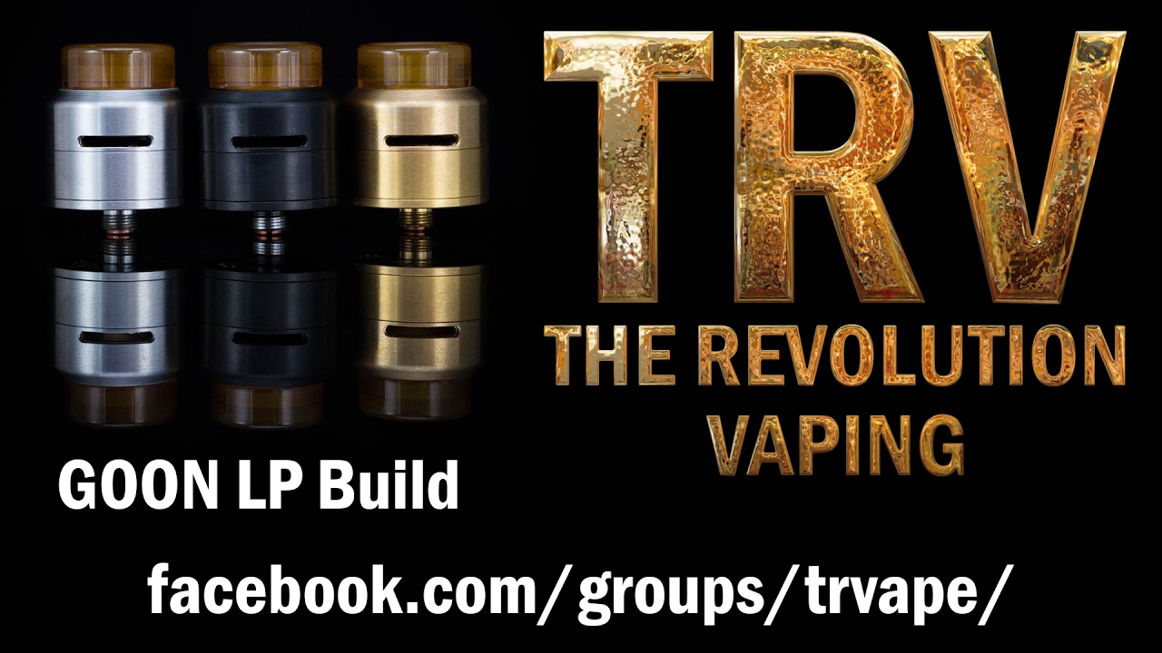 Goon LP RDA, Quick & Easy Build