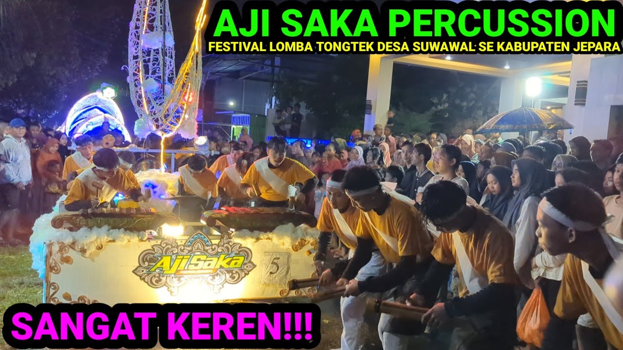 SANGAT KEREN!!! AJI SAKA PERCUSSION FESTIVAL LOMBA TONGTEK RAMADHAN DESA SUWAWAL SE KAB JEPARA