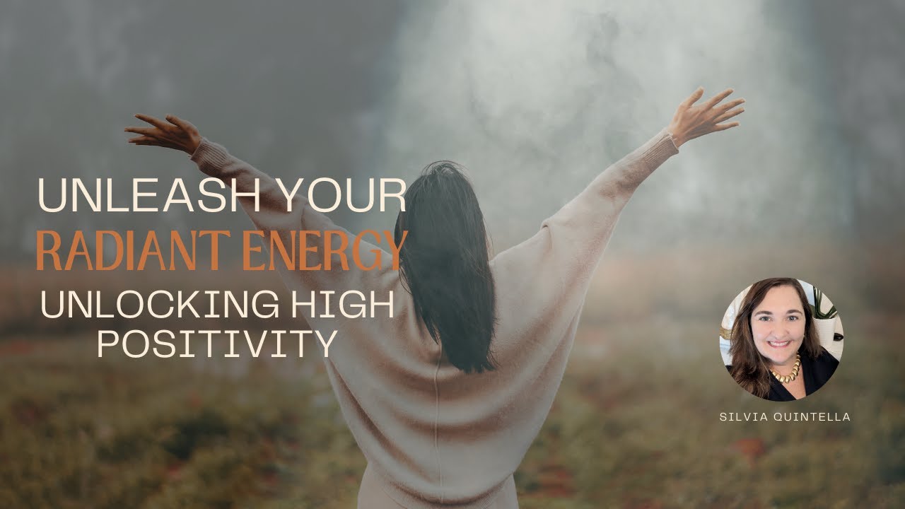 Unleash Your Radiant Energy: Unlocking High Positivity