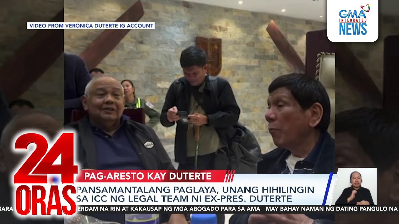 Pansamantalang paglaya, unang hihilingin sa ICC ng legal team ni ex-Pres. Duterte | 24 Oras