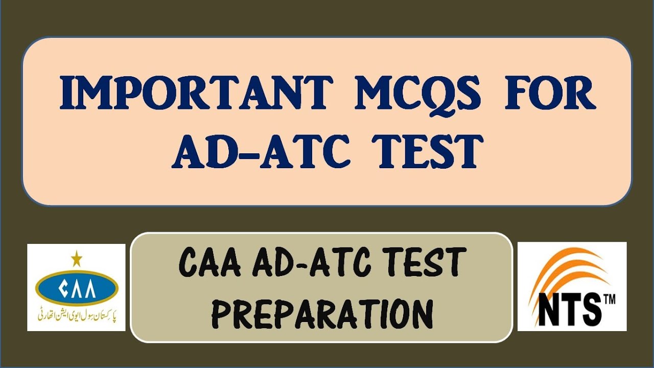 IMPORTANT MCQS FOR AD-ATC TEST | AD-ATC TEST PREPARATION MCQ’s