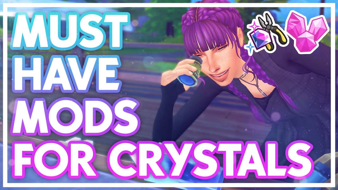 8 Mods to IMPROVE Crystals & Collecting + LINKS #TheSims4