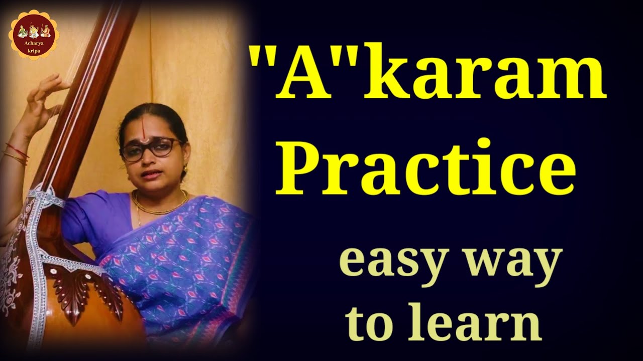 Akaram Practice _Carnatic music vocal