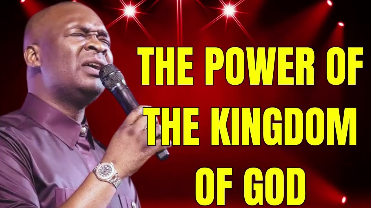 THE POWER OF THE KINGDOM OF GOD - APOSTLE JOSHUA SELMAN