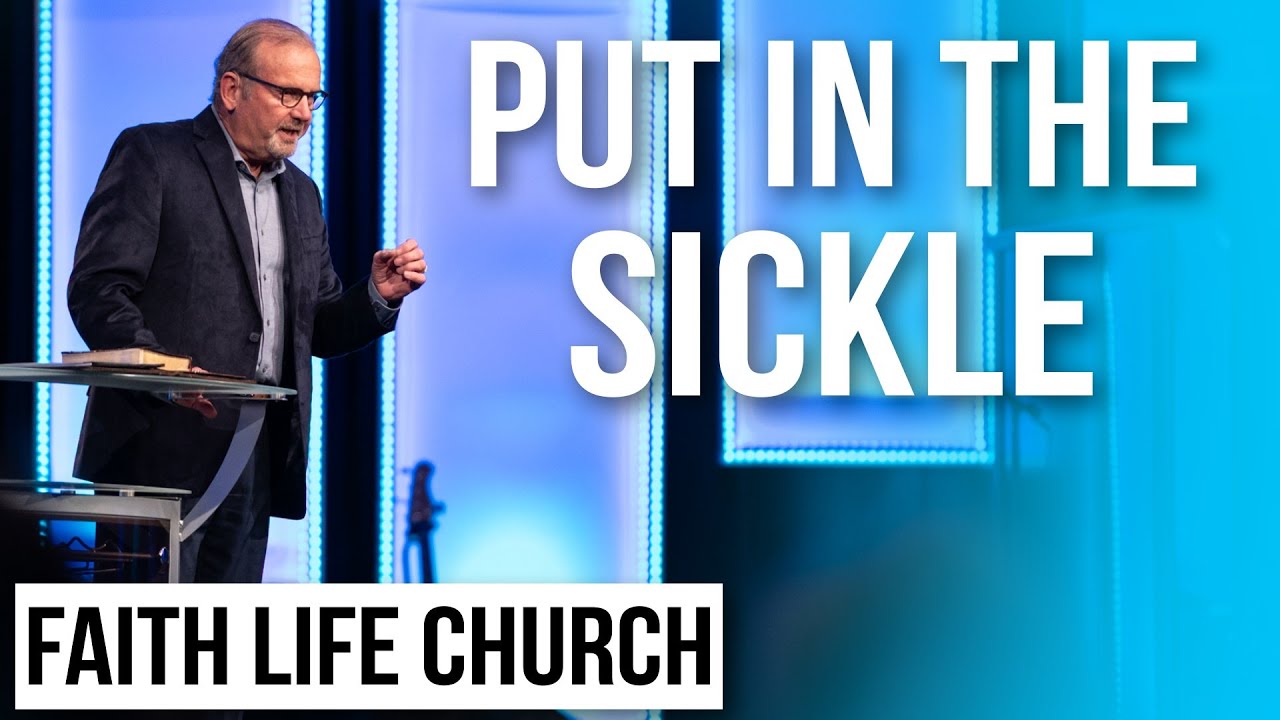 Put In The Sickle | Pastor Gary Keesee | Faith Life Church