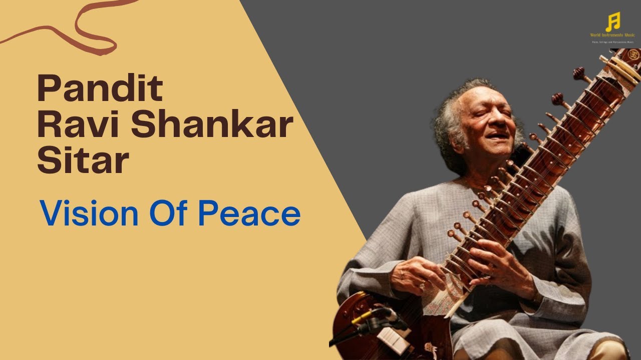 Vision Of Peace Part-2 | Sitar by Pandit Ravi Shankar